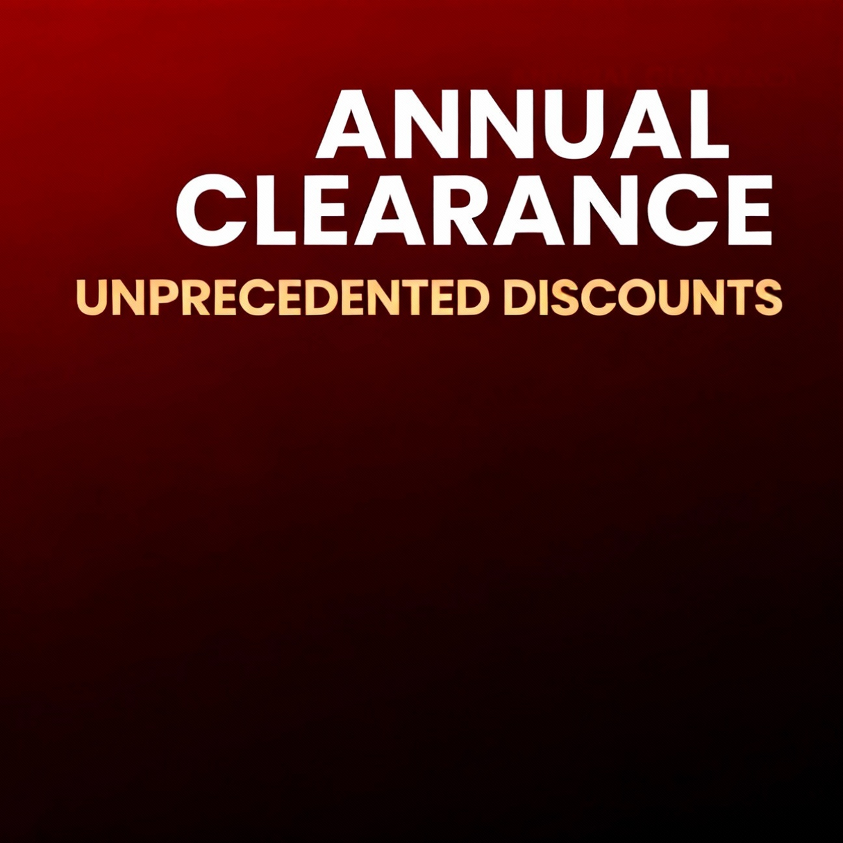 jimeng-2025-12-11-1241-黑暗红色背景，抽象锐利线条元素，文字“ANNUAL CLEARANCE”和“UN....png__PID:5d294798-f471-4e0e-9d1a-9d2e587ce712